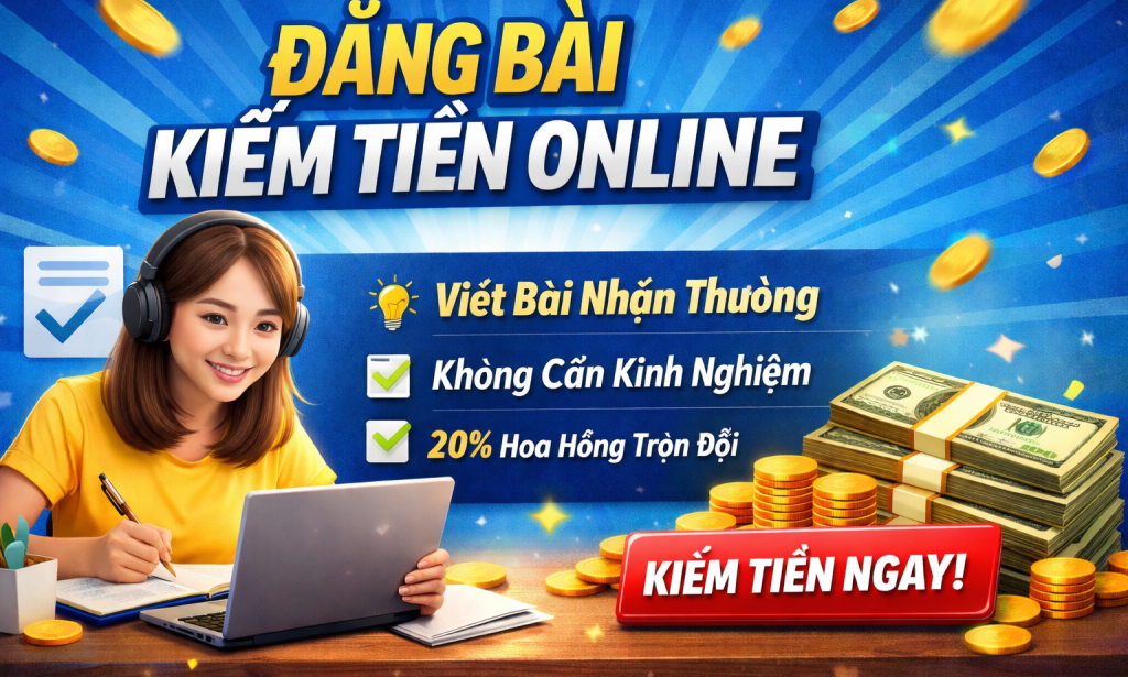 Đăng Bài Kiếm Tiền Online – Viết Nội Dung Nhận Thu Nhập Cực Dễ Tại DLGamingVN.com