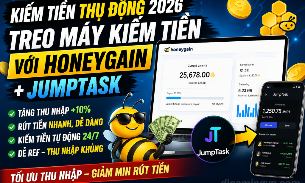Treo Máy Kiếm Tiền Với Honeygain + Tăng Thu Nhập X2 Khi Dùng JumpTask